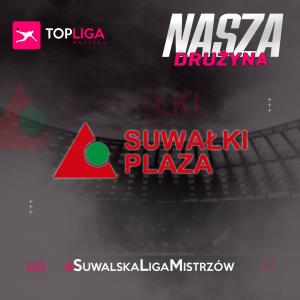 #NaszaDrużyna - Suwałki Plaza